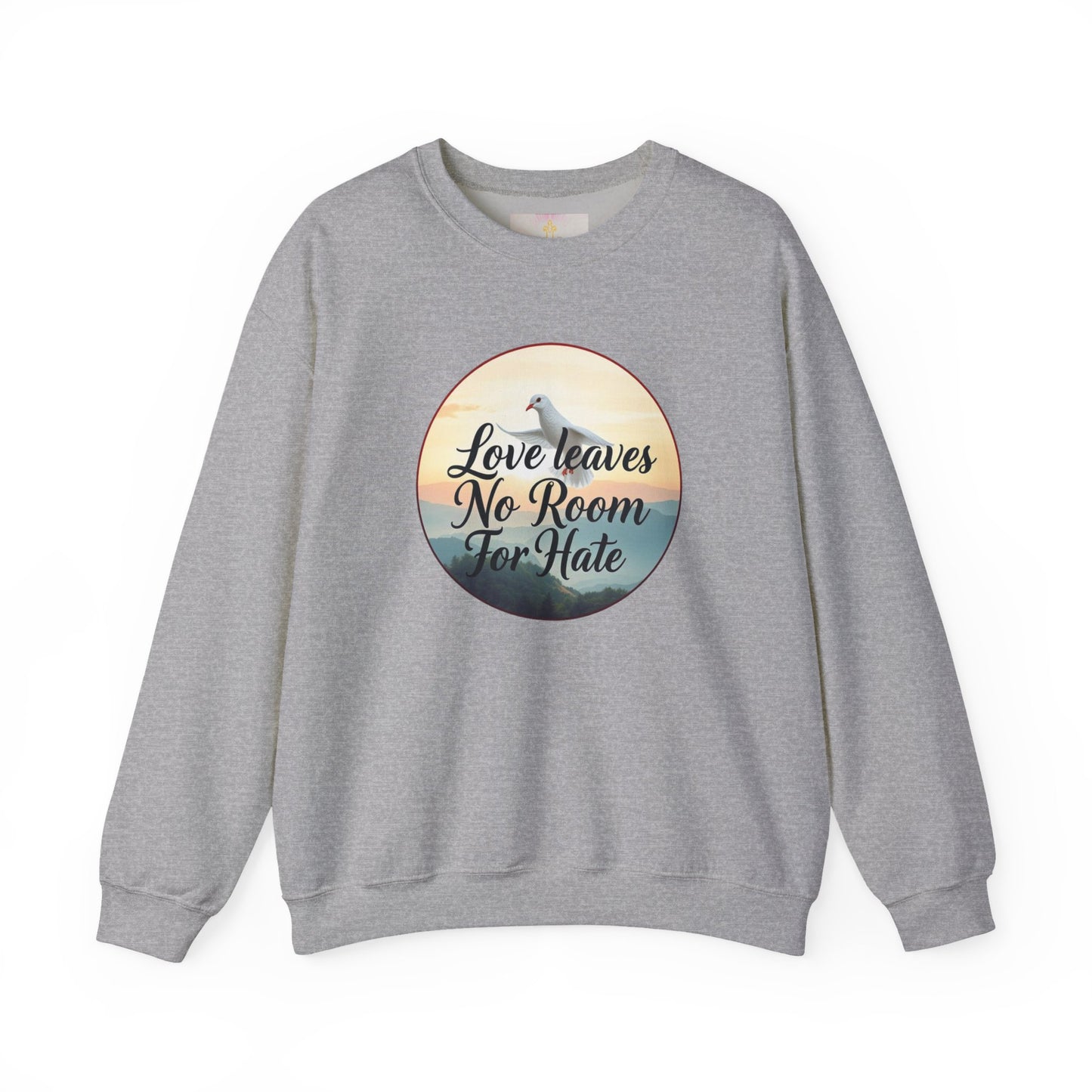 Women’s “Love Leaves No Room For Hate” Christian Sweatshirt – Bold Love Statement Pullover
