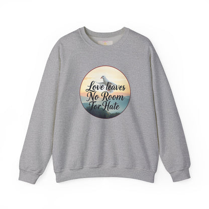 Women’s “Love Leaves No Room For Hate” Christian Sweatshirt – Bold Love Statement Pullover