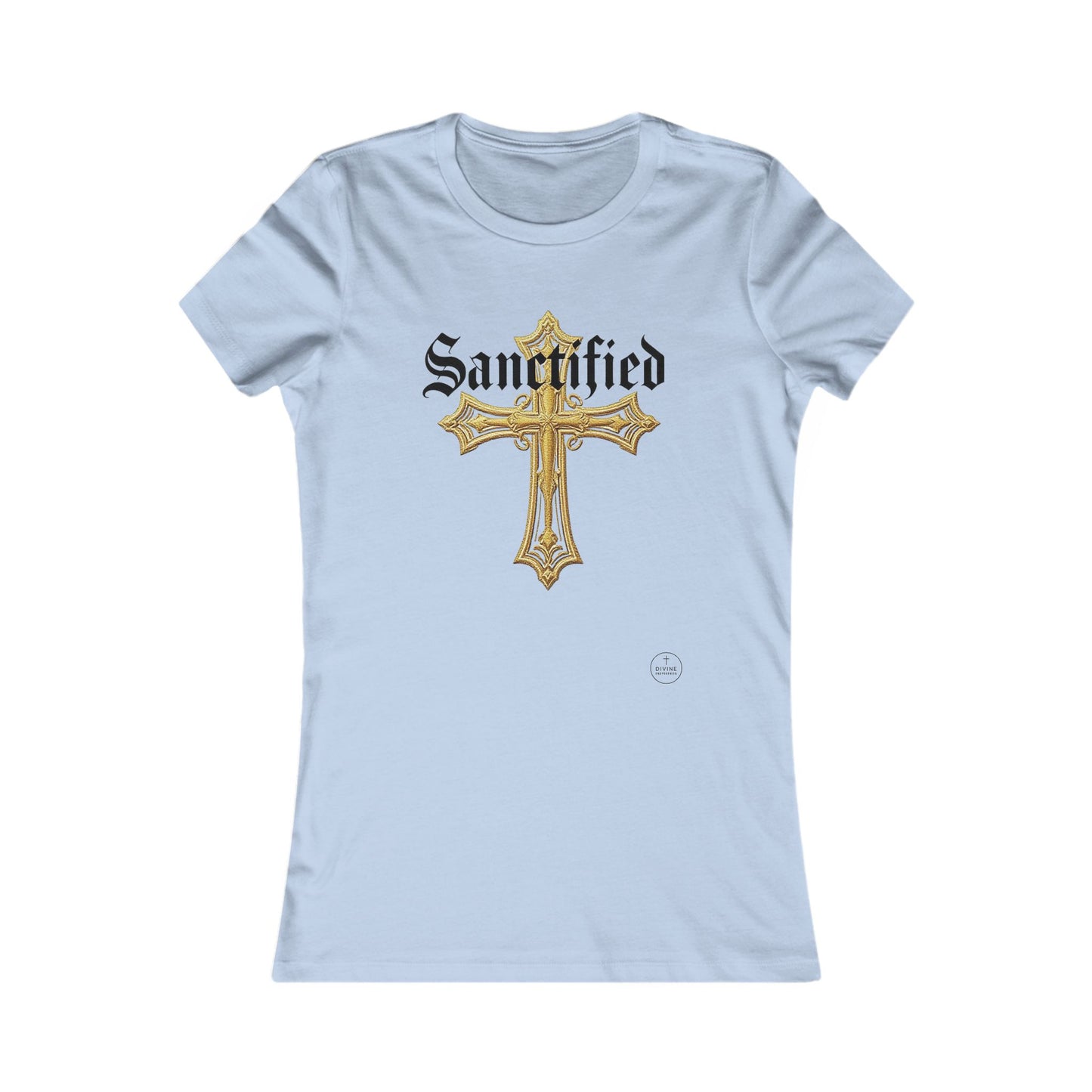 Sanctified Women's Favorite Tee – Bold Faith Statement