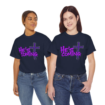 He’s Coming - Bold Christian T-Shirt