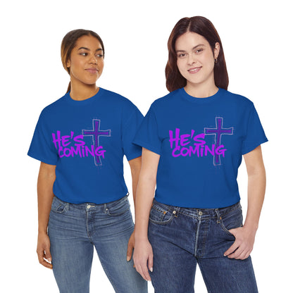 He’s Coming - Bold Christian T-Shirt