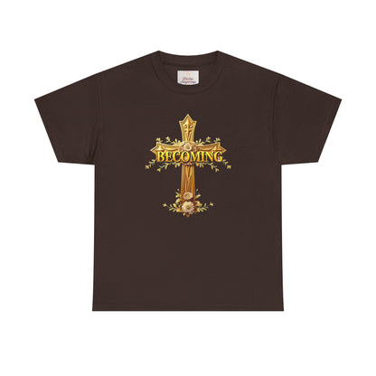 Becoming - Woman's Christian T-Shirt