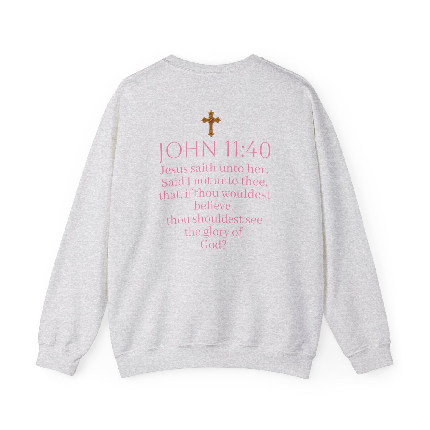 Believe | Women’s Christian Sweatshirt with John 11:40