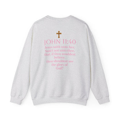 Believe | Women’s Christian Sweatshirt with John 11:40