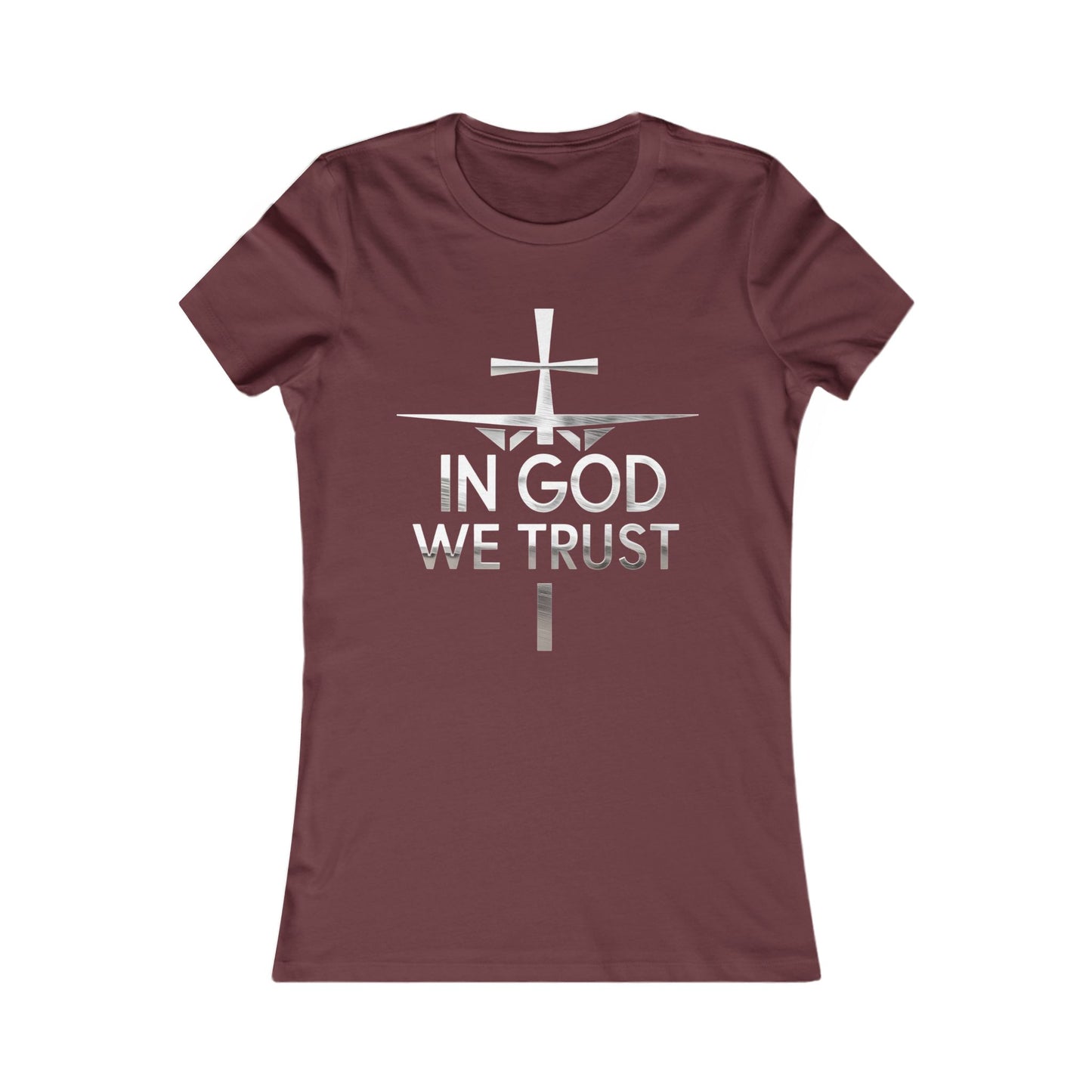 In God We Trust | Women’s Christian Favorite Tee