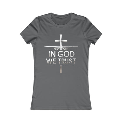 In God We Trust | Women’s Christian Favorite Tee