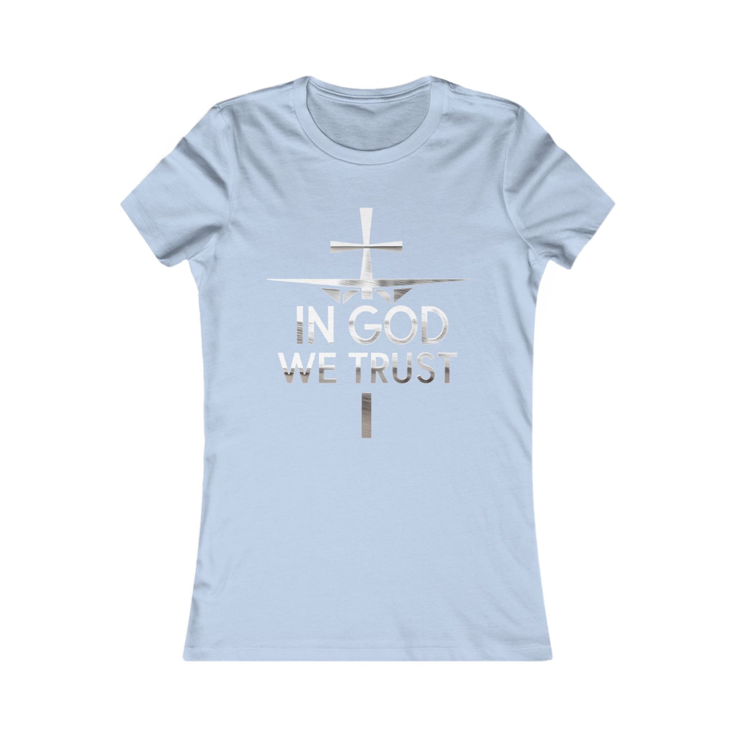 In God We Trust | Women’s Christian Favorite Tee