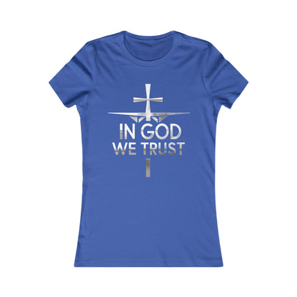 In God We Trust | Women’s Christian Favorite Tee
