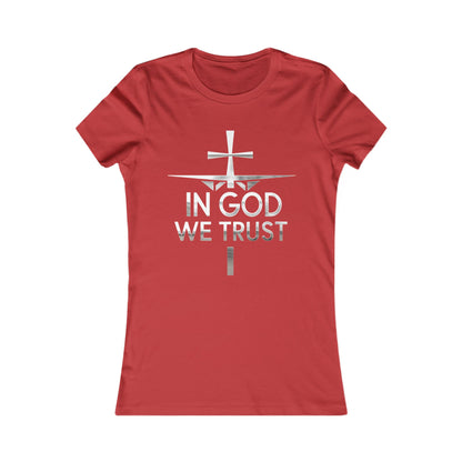 In God We Trust | Women’s Christian Favorite Tee