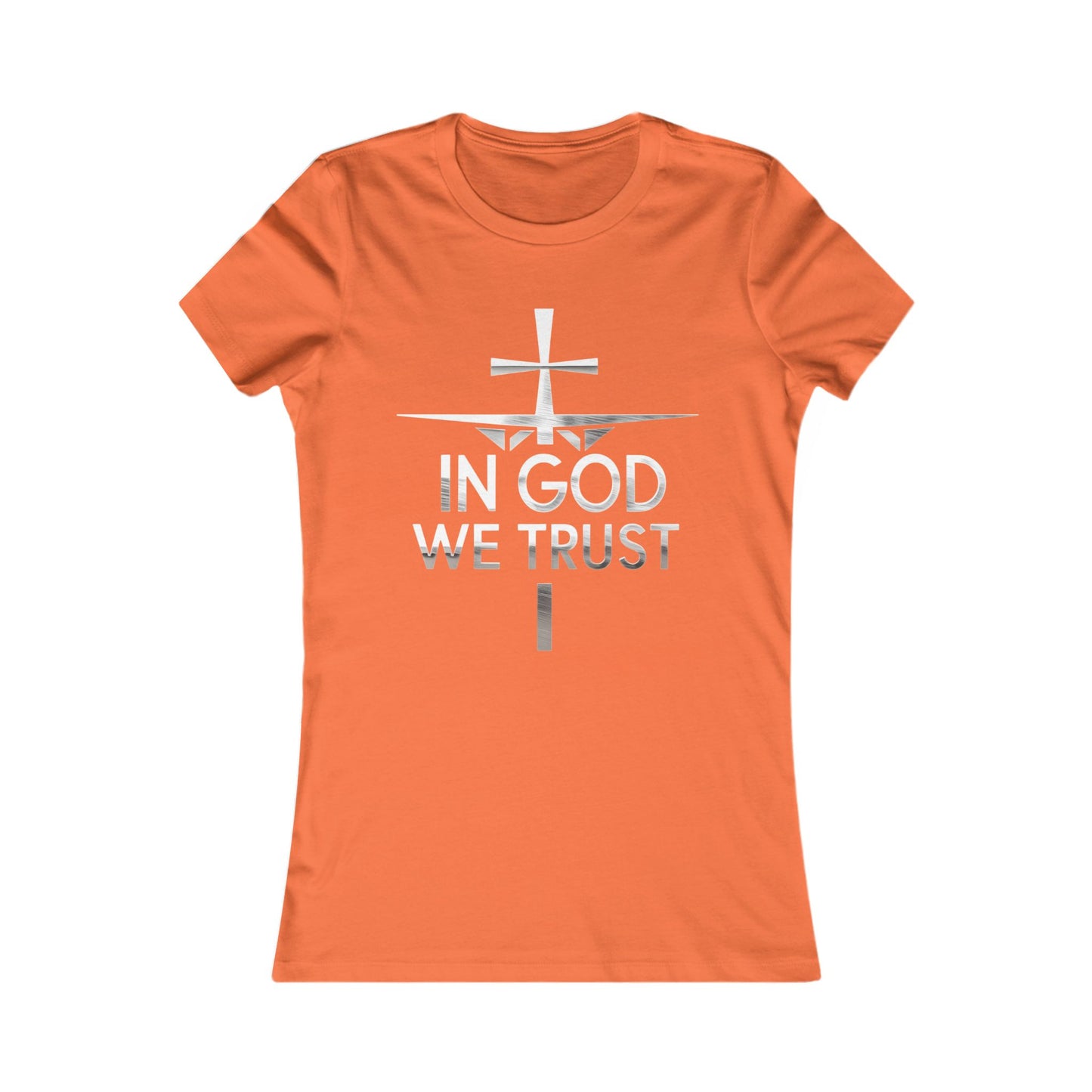 In God We Trust | Women’s Christian Favorite Tee