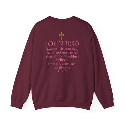 Believe | Women’s Christian Sweatshirt with John 11:40