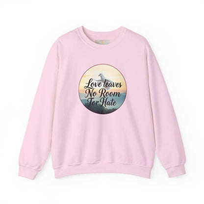 Love Leaves No Room For Hate - Women's Sweatshirt