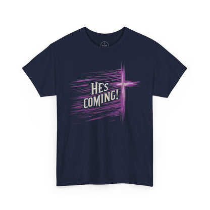 He’s Coming – Bold Christian Men’s Tee