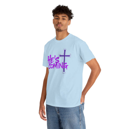He’s Coming - Bold Christian T-Shirt
