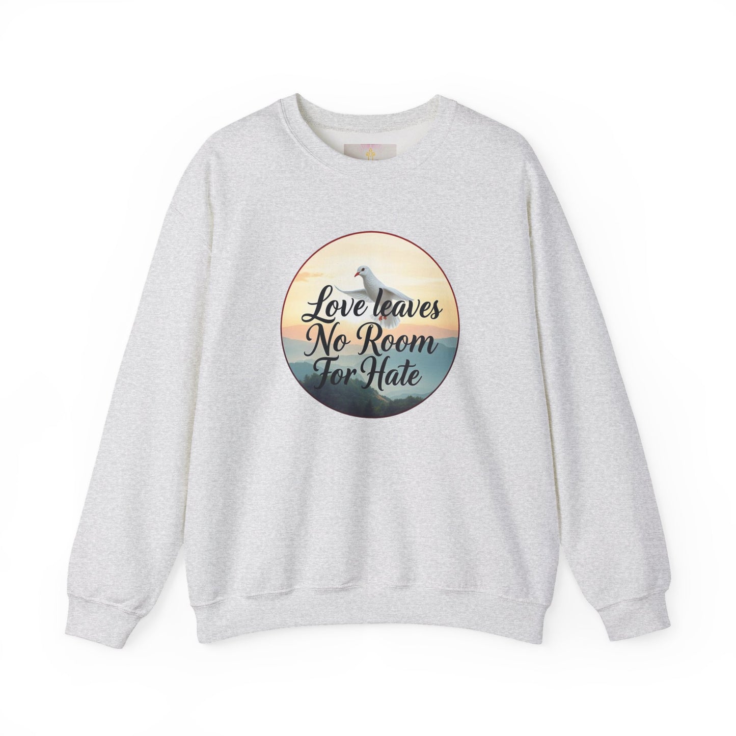 Women’s “Love Leaves No Room For Hate” Christian Sweatshirt – Bold Love Statement Pullover