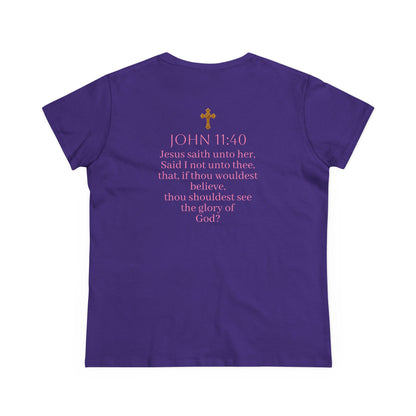 Believe | Women’s Christian T-Shirt with John 11:40