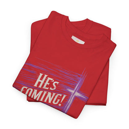 He’s Coming – Bold Christian Women’s Tee