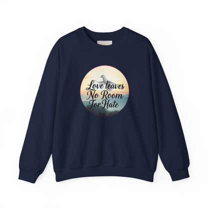 Love Leaves No Room For Hate - Women's Sweatshirt