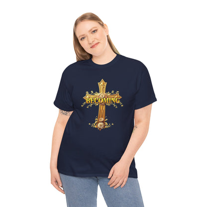 Becoming - Woman's Christian T-Shirt