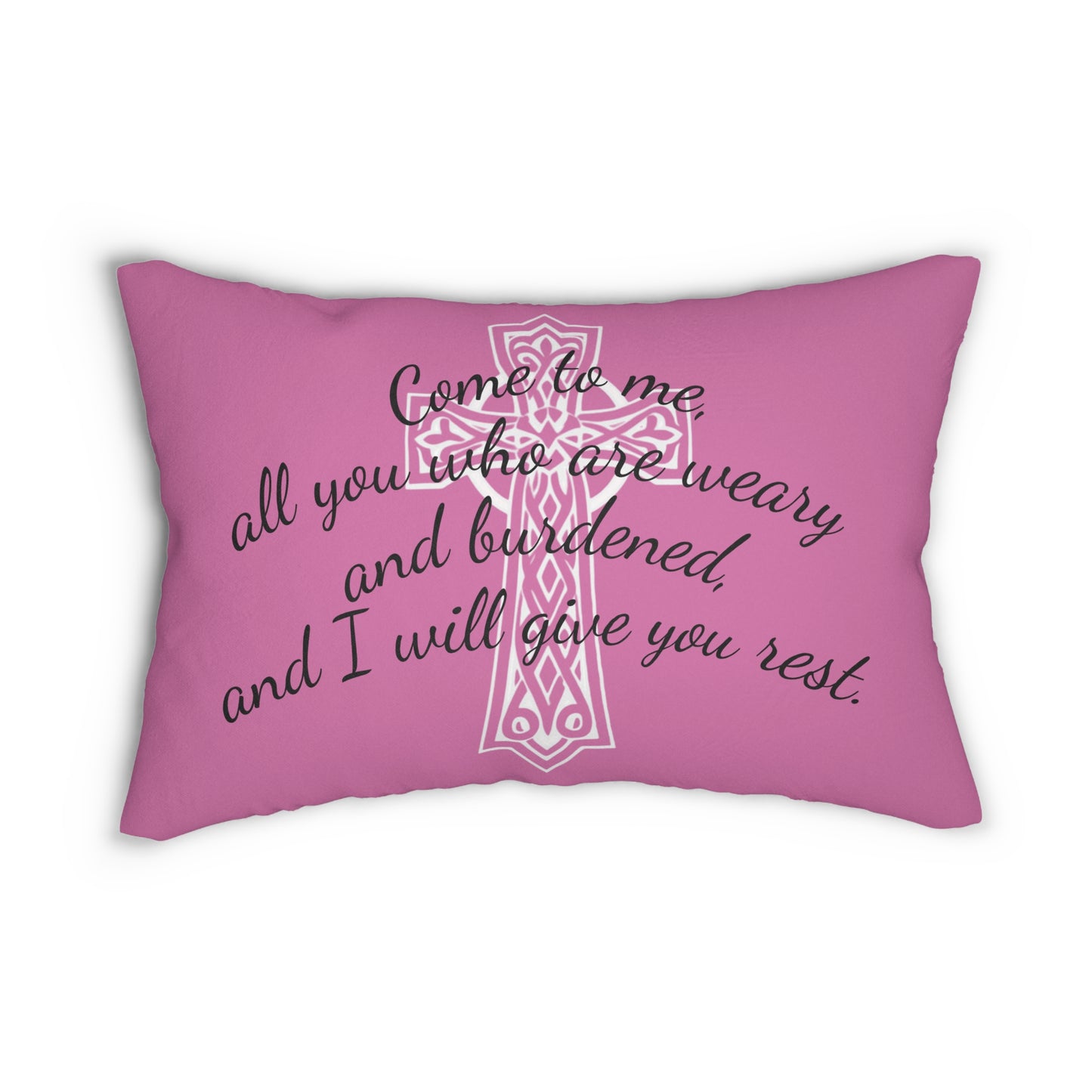 Matthew 11:28 Lumbar Pillow – Rest for the Weary (Literally in pink!)