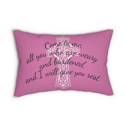 Matthew 11:28 Lumbar Pillow – Rest for the Weary (Literally in pink!)