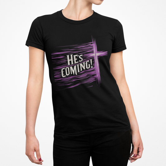 Prepare the Way – Women's Christian Tee Featuring "He’s Coming" Message