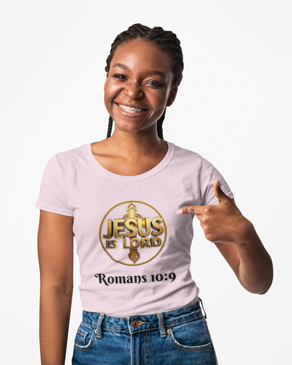 Women’s Romans 10:9 Christian T-Shirt – Jesus Is Lord & He Is Risen (Dark Lettering)