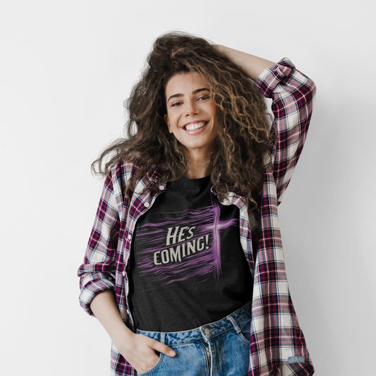 He’s Coming – Bold Christian Women’s Tee