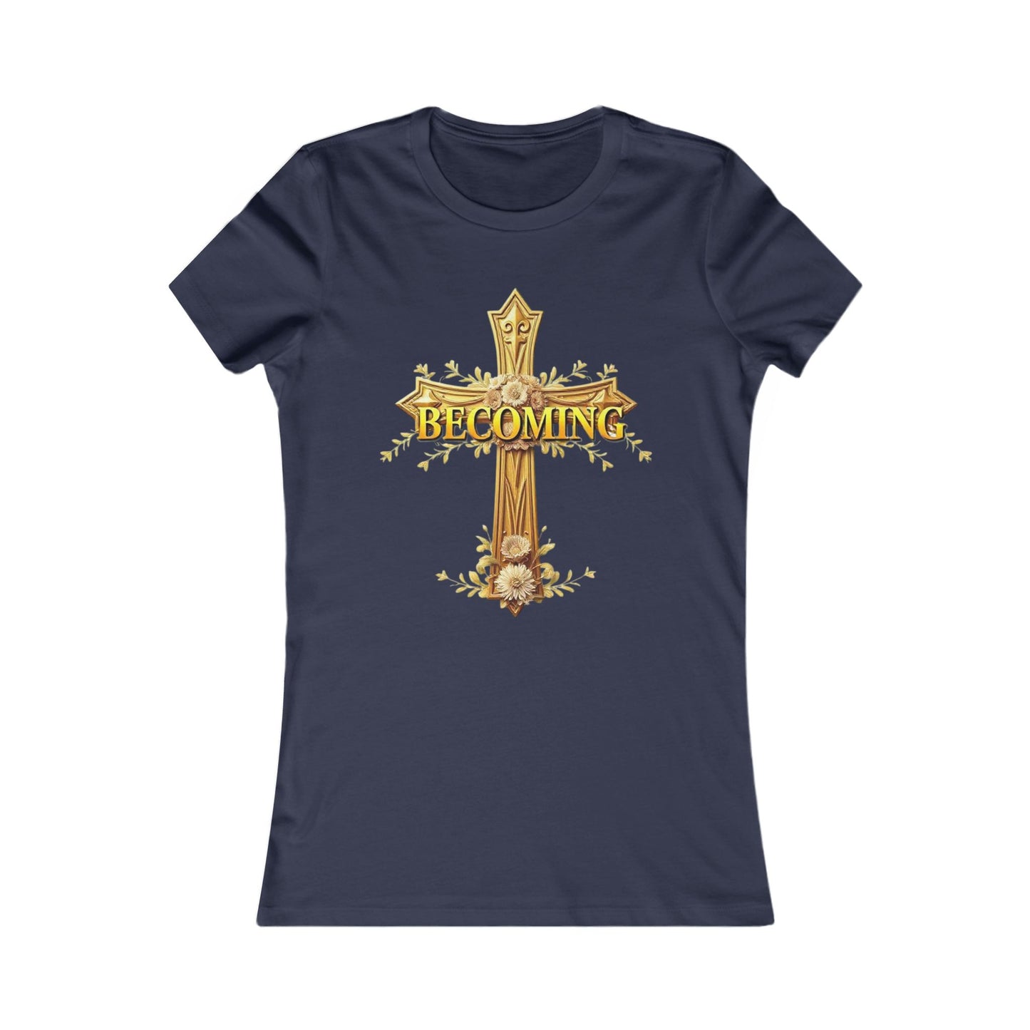 Becoming Women’s Favorite Tee – Gold Cross Edition (1 Corinthians 15:49)