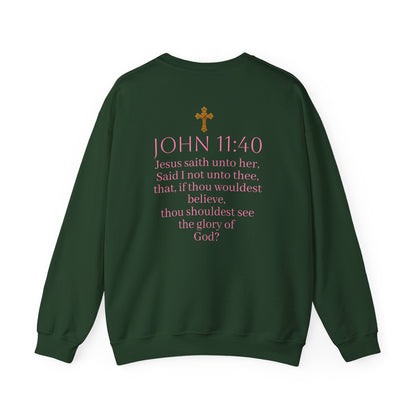 Believe | Women’s Christian Sweatshirt with John 11:40