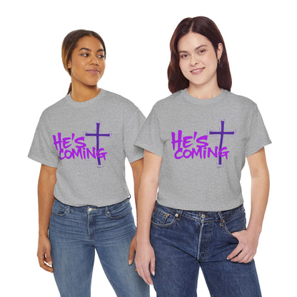 He’s Coming - Bold Christian T-Shirt