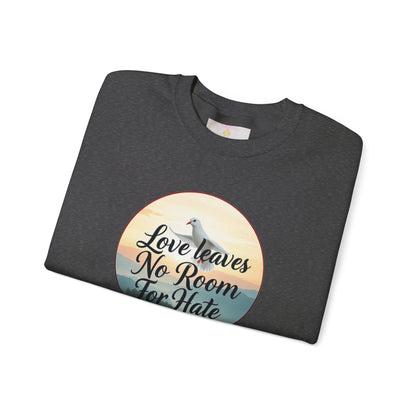 Love Leaves No Room For Hate - Women's Sweatshirt