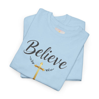 Believe- Woman's Christian T-Shirt
