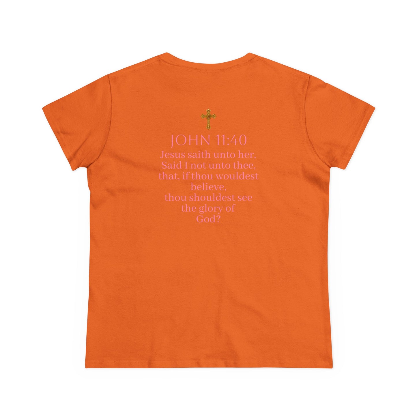 Believe | Women’s Christian T-Shirt with John 11:40