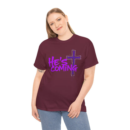 He’s Coming - Bold Christian T-Shirt