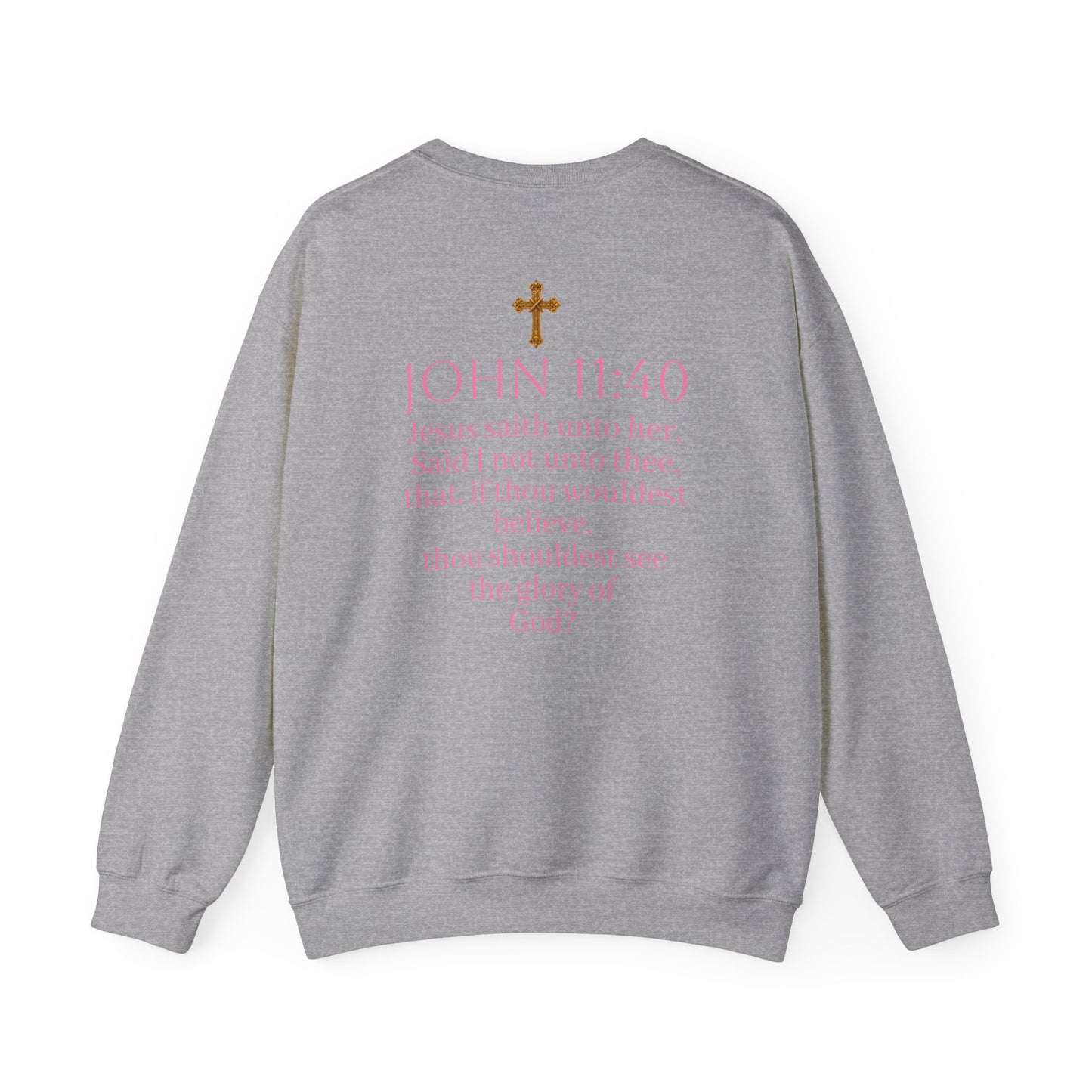 Believe | Women’s Christian Sweatshirt with John 11:40