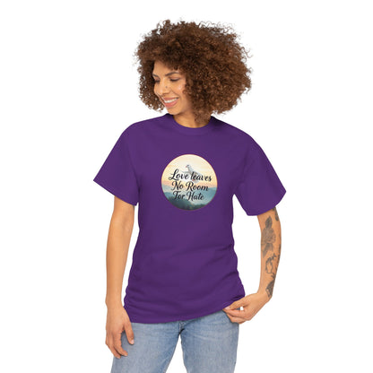 Love Leaves No Room For Hate - Woman's Christian T-Shirt