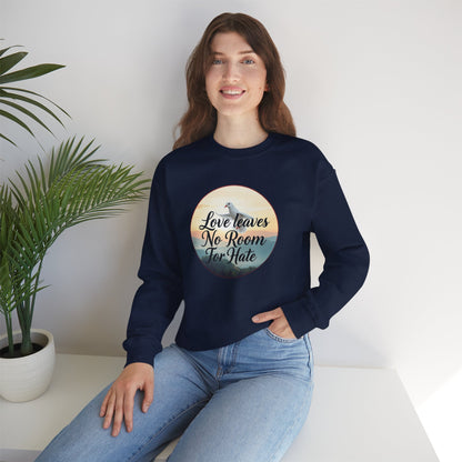 Love Leaves No Room For Hate - Women's Sweatshirt
