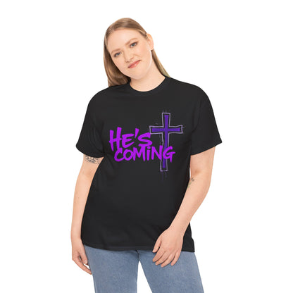 He’s Coming - Bold Christian T-Shirt
