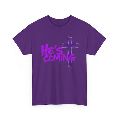 He’s Coming - Bold Christian T-Shirt