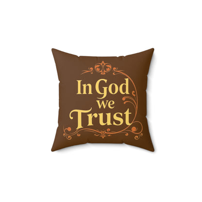 Faith Above All in Brown – ‘In God We Trust’ Throw Pillow