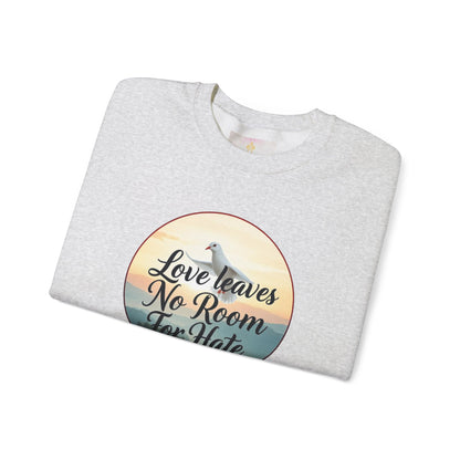 Women’s “Love Leaves No Room For Hate” Christian Sweatshirt – Bold Love Statement Pullover