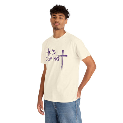 He's Coming – Men’s Christian T-Shirt