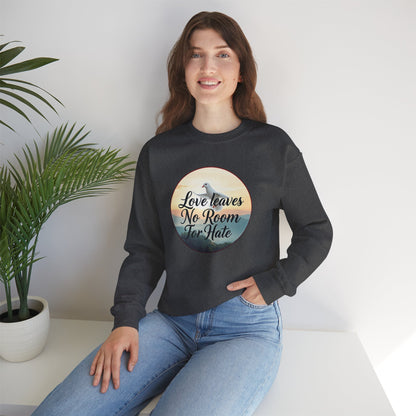 Women’s “Love Leaves No Room For Hate” Christian Sweatshirt – Bold Love Statement Pullover