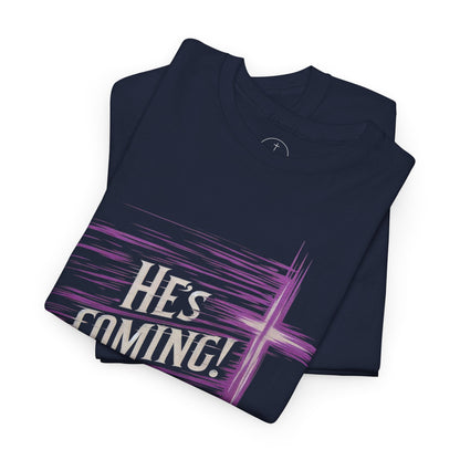 He’s Coming – Bold Christian Men’s Tee