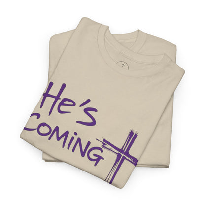 He's Coming – Men’s Christian T-Shirt