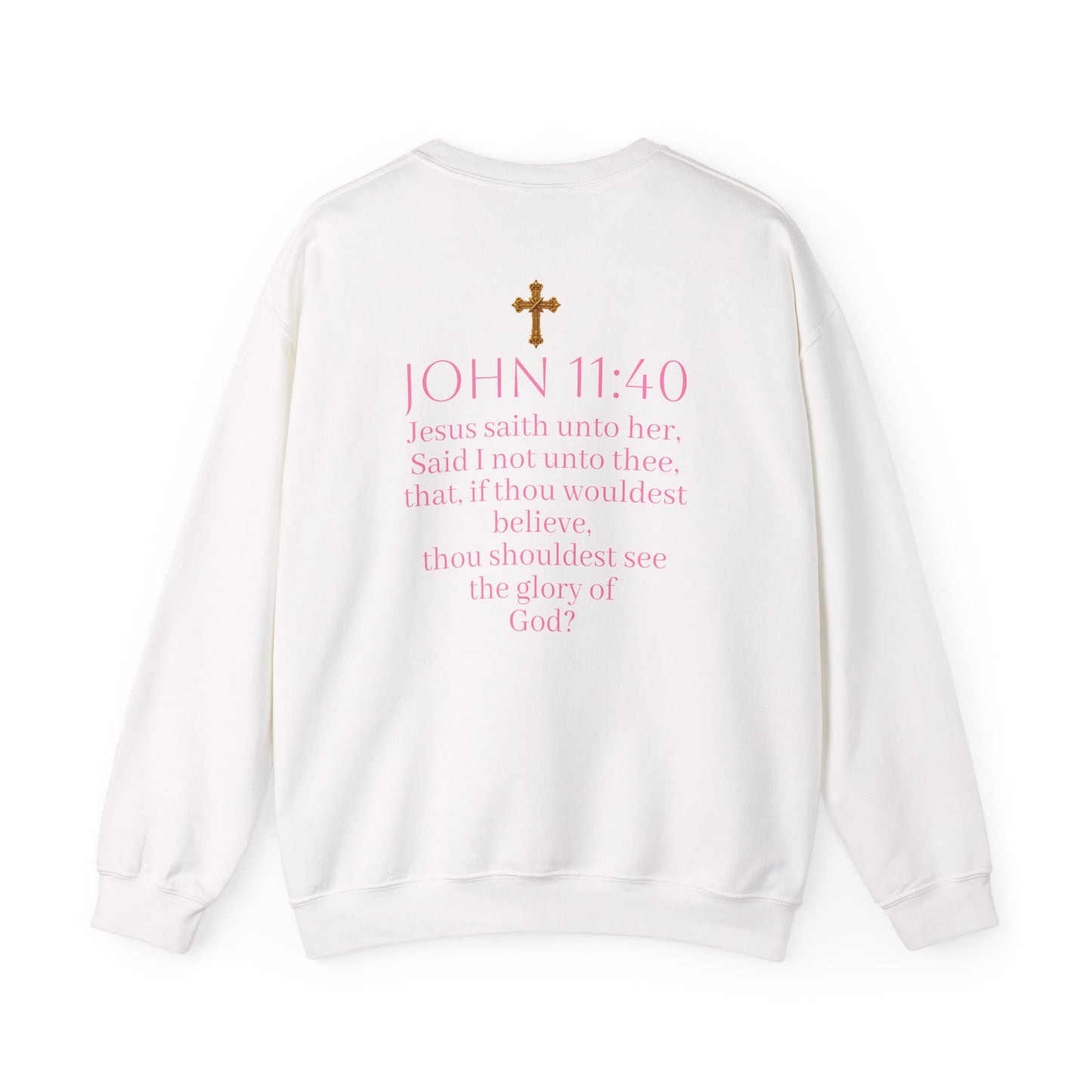Believe | Women’s Christian Sweatshirt with John 11:40