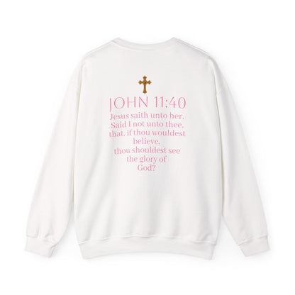 Believe | Women’s Christian Sweatshirt with John 11:40