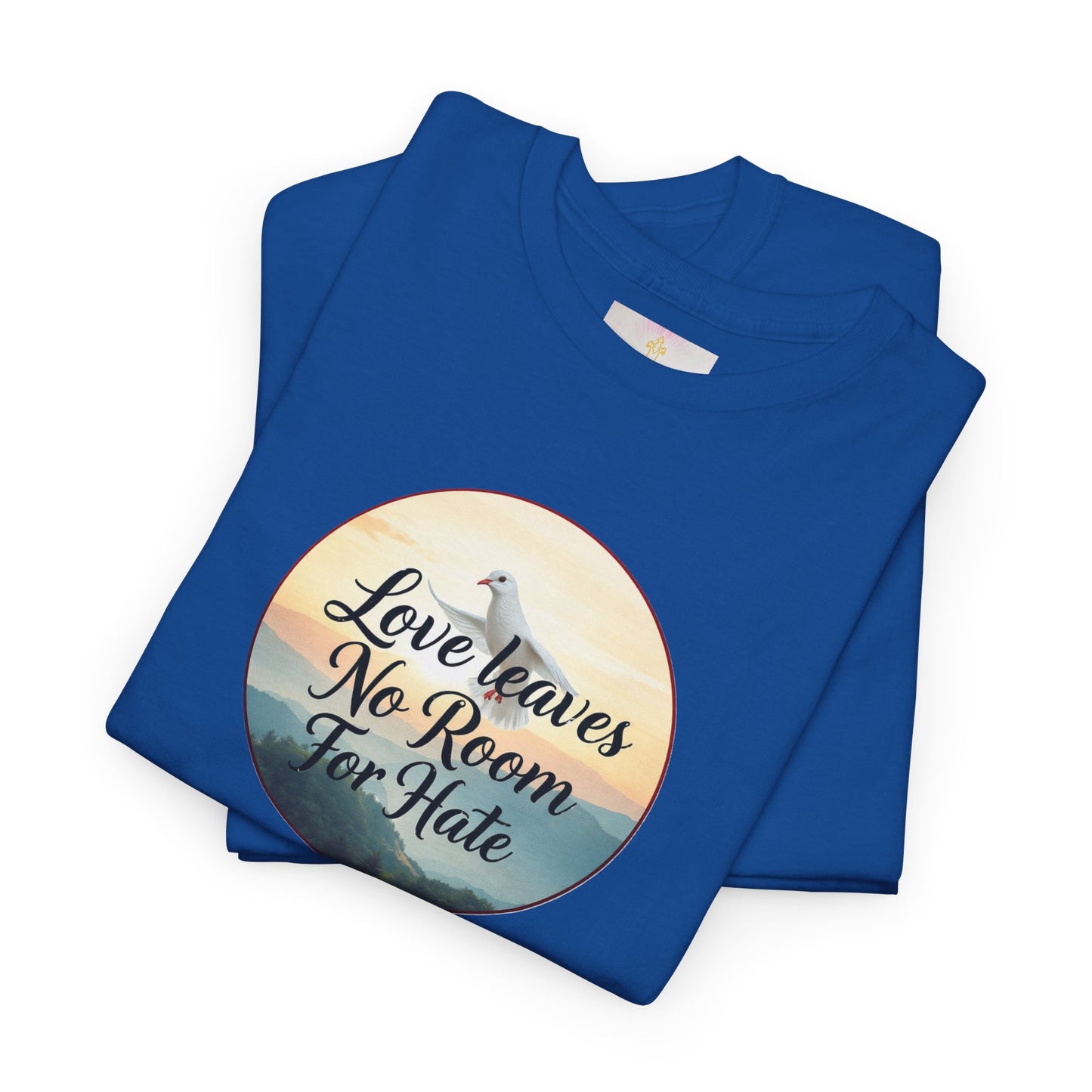 Love Leaves No Room For Hate - Woman's Christian T-Shirt