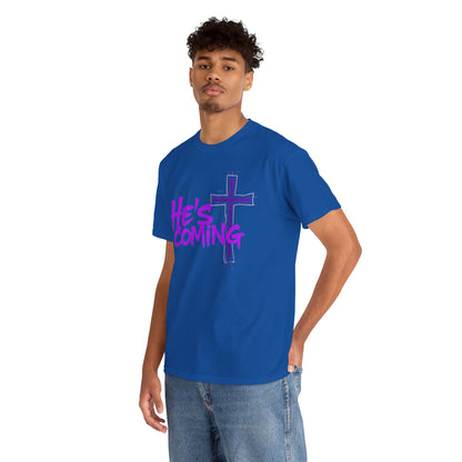 He’s Coming - Bold Christian T-Shirt